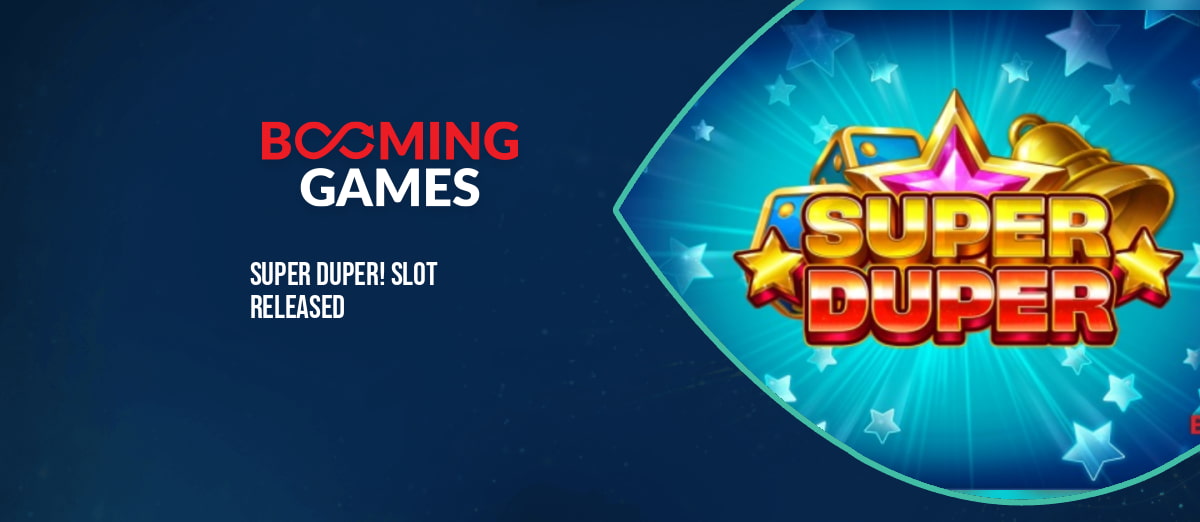 Booming Games’ new Super Duper slot