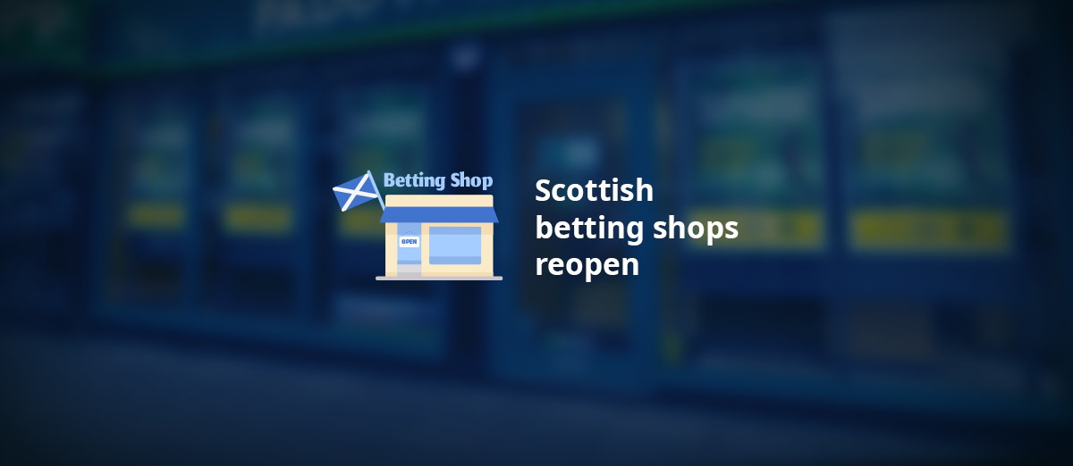 Scottish betting shops have been allowed to open their doors