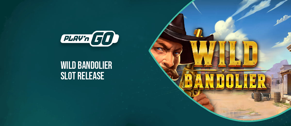 Play’n GO’s new Wild Bandolier Slot