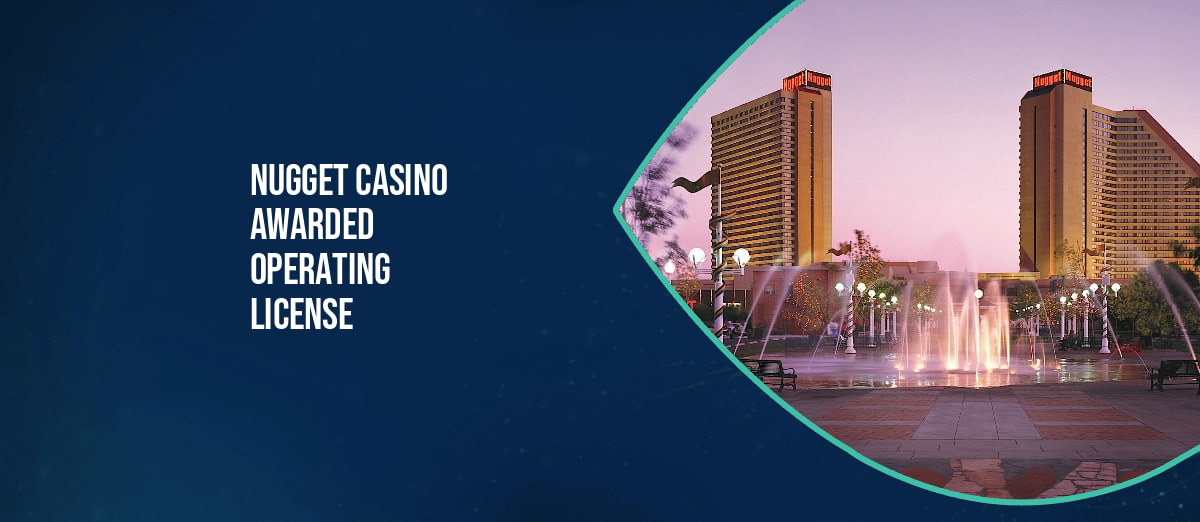 Nugget Casino receives an operating license
