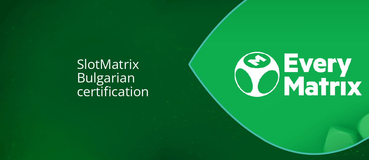SlotMatrix Bulgarian certification