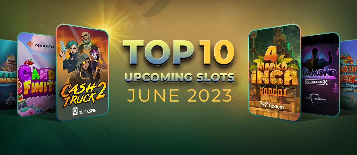 Top 10 slot releases in June 2023