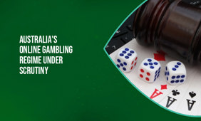Australia's online gambling regime receives scrutiny for being behind Europe and Asia