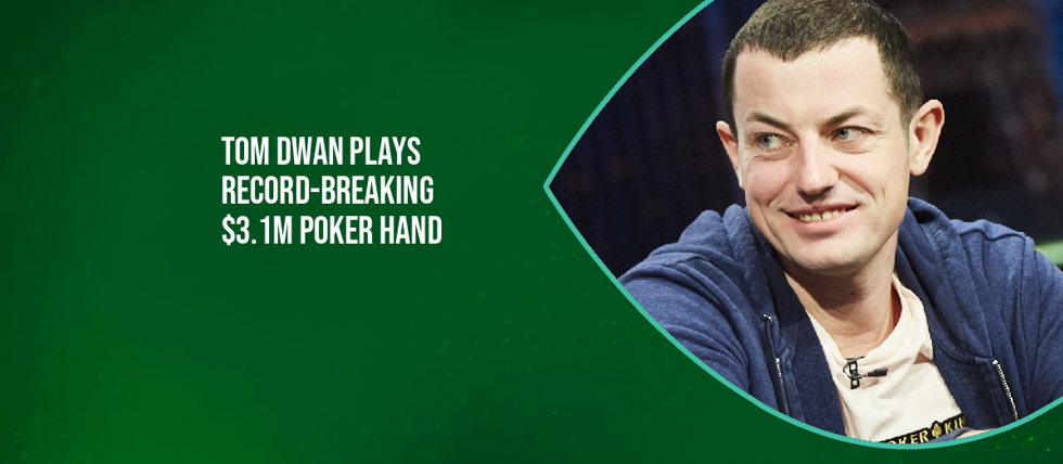 Tom Dwan $3.1 million poker hand win