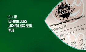 £111.7m EuroMillions Jackpot winner