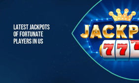 CA Grandfather and PA Resident Among the Latest Jackpot Winners in the USA
