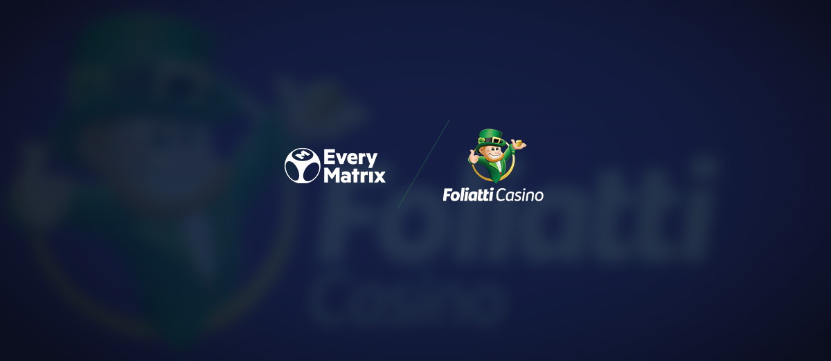 EveryMatrix has announced a partnership with Foliatti Casino