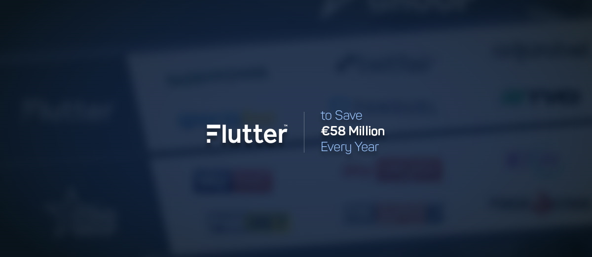 Flutter Entertainment is set to save almost 60 million