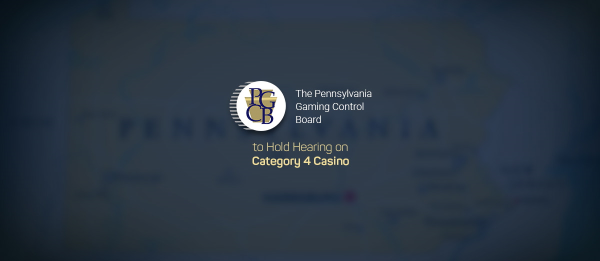 PGCB is set to hold a hearing on various Category 4 casino applications