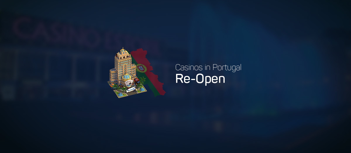 Casinos in Portugal can open again 