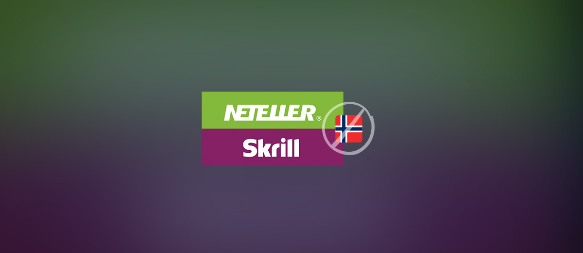 Skrill and Neteller have withdrawn from online gambling payments in Norway