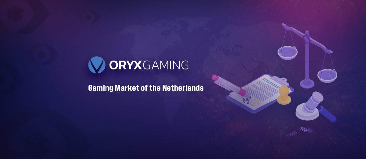 ORYX Gaming has entered Netherlands market