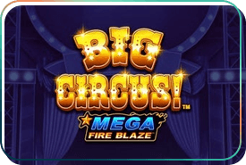 Mega Fire Blaze: Big Circus slot