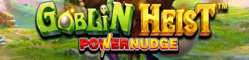 Goblin Heist PowerNudge slot