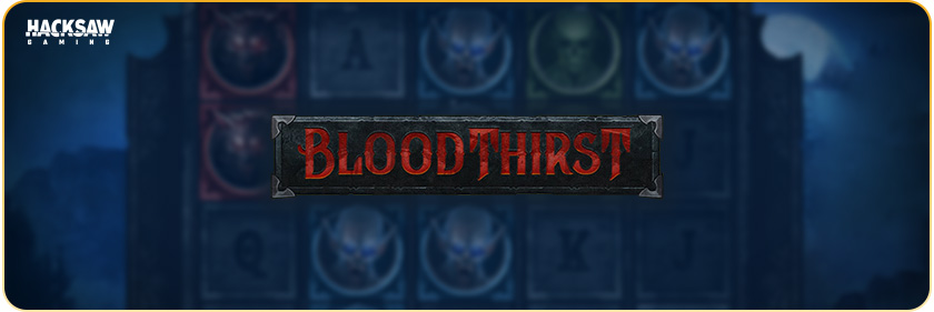 Hacksaw Gaming - Bloodthirst slot