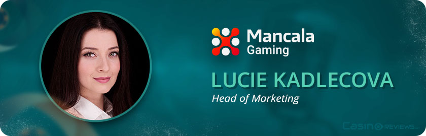 Lucie Kadlecova - Head of Marketing at Mancala Gaming