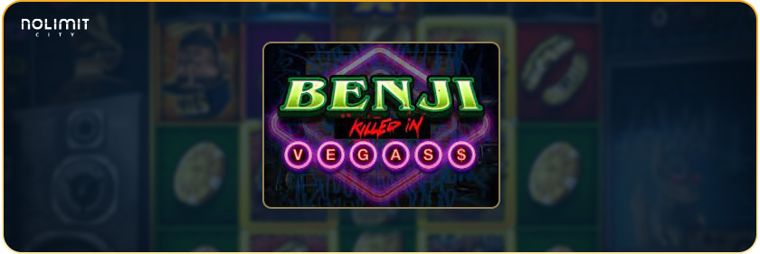 Nolimit City - Benji Killed in Vegas slot